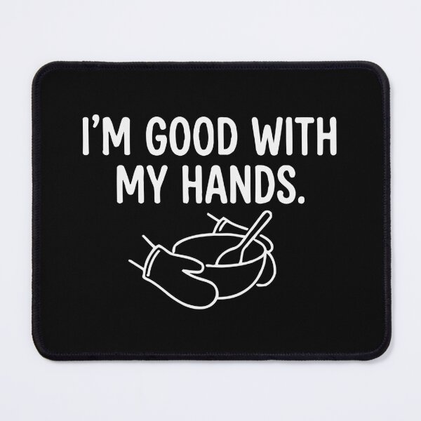 Item preview, I'm Good With My Hands designed and sold by Amir Faysal.