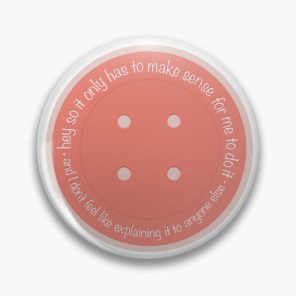 Item preview, 365 Buttons Only Have to Make Sense to Me designed and sold by PastryCatStudio.