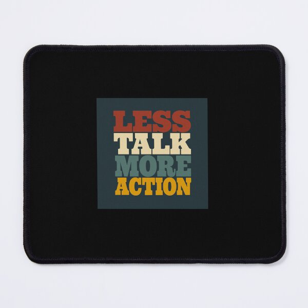 Item preview, Less Talk More Action designed and sold by elife.ds.