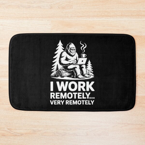 Item preview, Funny Bigfoot Remote Work Home Office Remotely Sasquatch designed and sold by JamesARager.