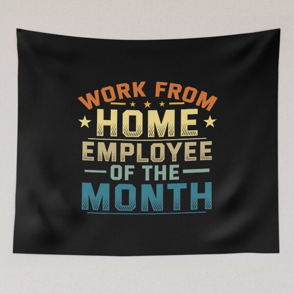 Item preview, Funny Work From Home Employee Of The Month Home Office designed and sold by JamesARager.