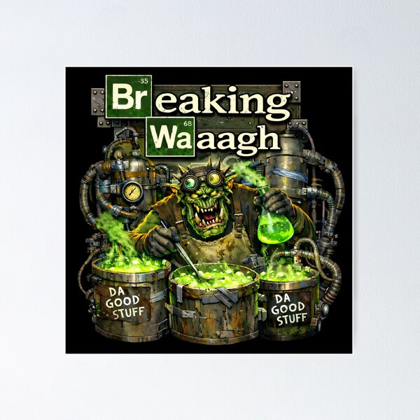 Item preview, Breaking Waaagh! Da Good Stuff designed and sold by Forged in the Warp.