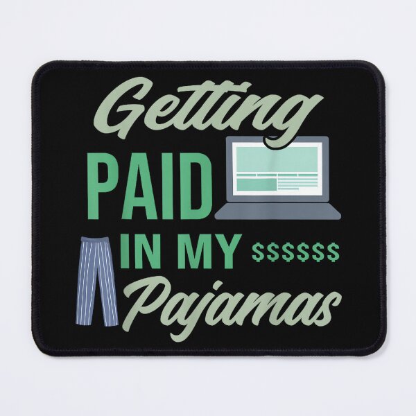 Item preview, Getting Paid In My Pajamas People Who Work From Home WFH designed and sold by JamesARager.