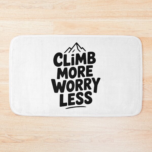 Item preview, Climb More Worry Less designed and sold by Frank Ring.