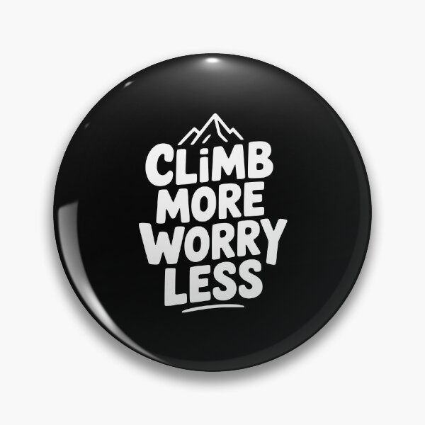 Item preview, Climb More Worry Less designed and sold by Frank Ring.