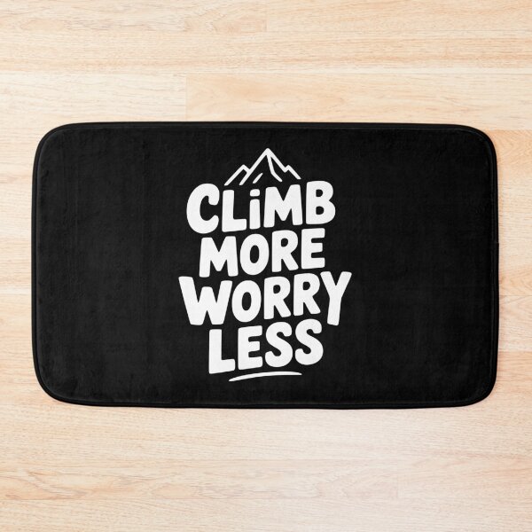 Item preview, Climb More Worry Less designed and sold by Frank Ring.