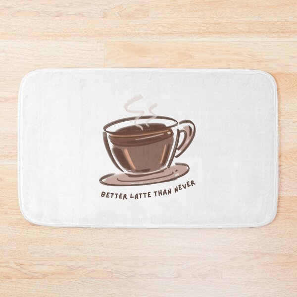 Item preview, better latte than never funny coffee pun gift for coffee lover humor tshirt mug sticker designed and sold by THE JAVE STUDIOS.