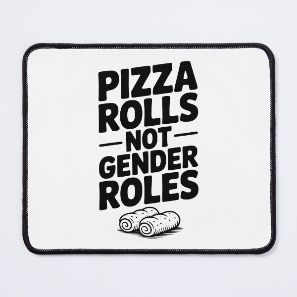 Item preview, Pizza Rolls Not Gender Roles designed and sold by Frank Ring.