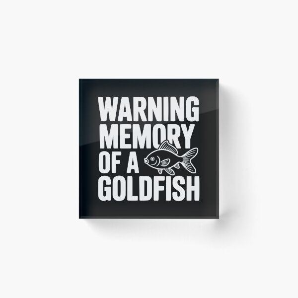 Item preview, Warning Memory of a Goldfish designed and sold by Frank Ring.