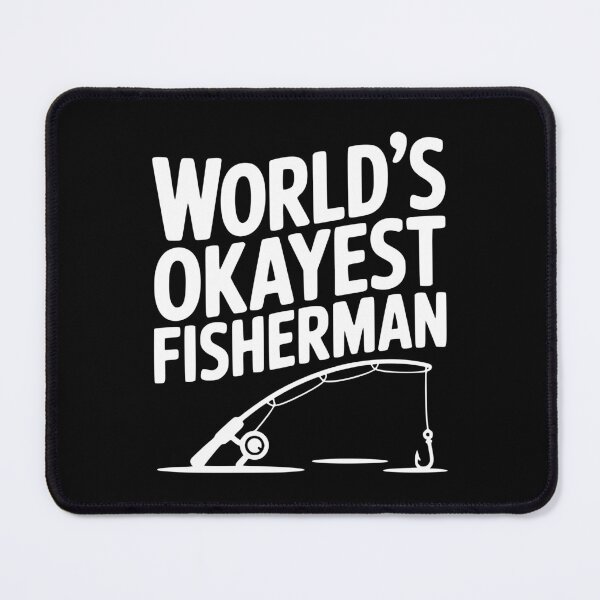 Item preview, World's Okayest Fisherman designed and sold by Frank Ring.