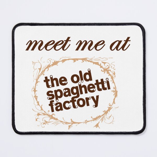 Item preview, Meet Me at the Old Spaghetti Factory designed and sold by coffeepolicy.
