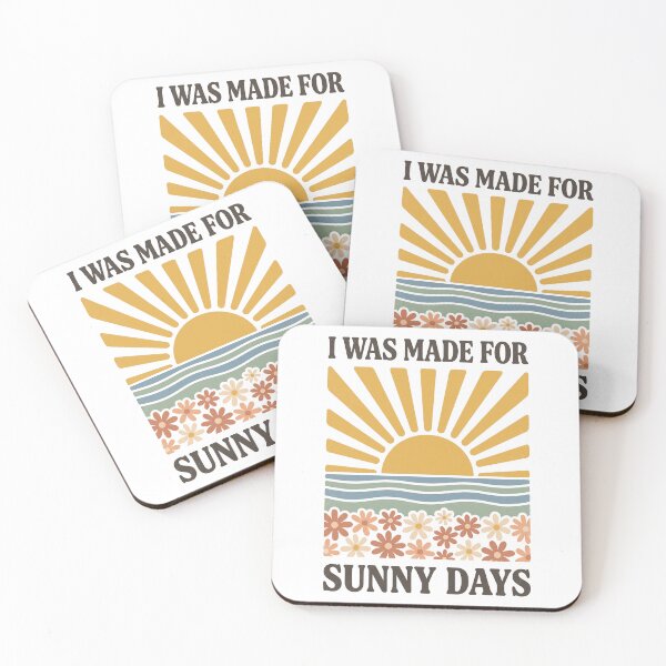 Item preview, I Was Made For Sunny Days designed and sold by shellle in the ocean.