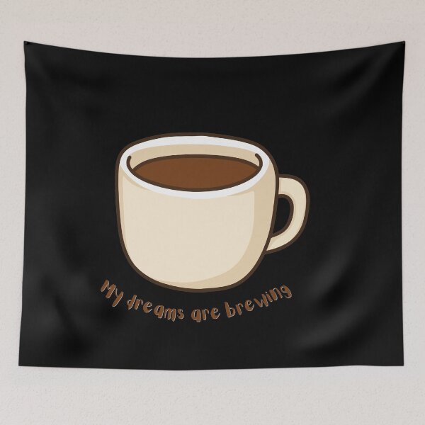 Item preview, my dreams are brewing coffee manifestation quote aesthetic gift for dreamers mindset tee designed and sold by THE JAVE STUDIOS.