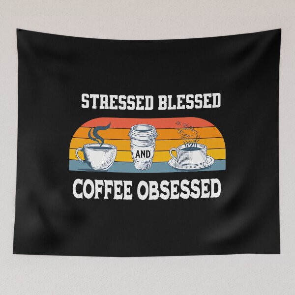 Item preview, Copy Of Stressed Blessed And Coffee Obsessed designed and sold by NosuriHanArt.