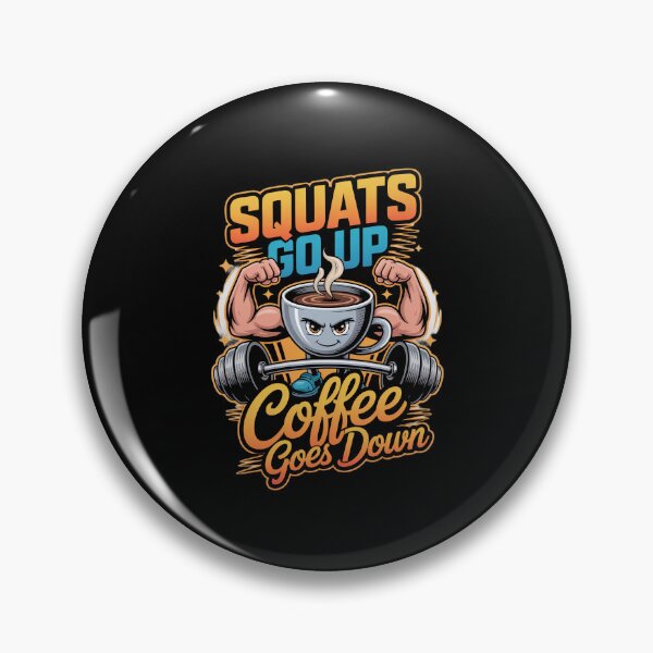 Item preview, Funny Sarcastic Humor Design Squats Go Up, Coffee Goes Down designed and sold by fantasticdesign.