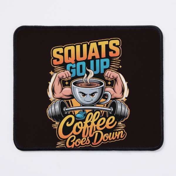 Item preview, Funny Sarcastic Humor Design Squats Go Up, Coffee Goes Down designed and sold by fantasticdesign.