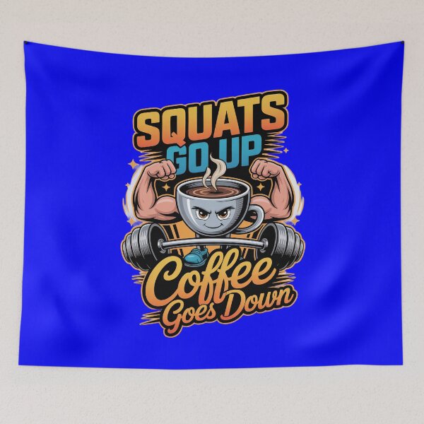 Item preview, Funny Sarcastic Humor Design Squats Go Up, Coffee Goes Down designed and sold by fantasticdesign.