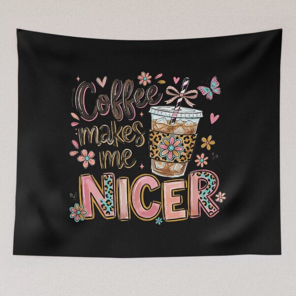 Item preview, Coffee Makes Me Nicer designed and sold by NosuriHanArt.