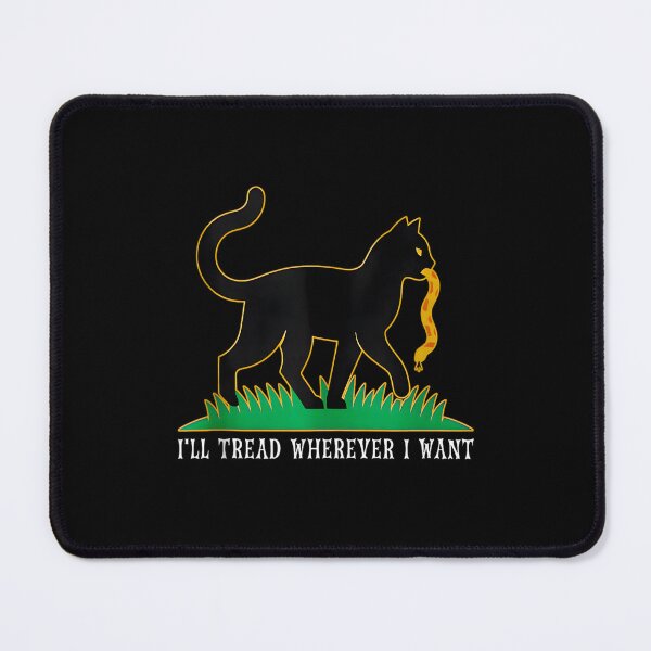 Item preview, I'Ll-Tread-Wherever-I-Want designed and sold by FerminVigo.