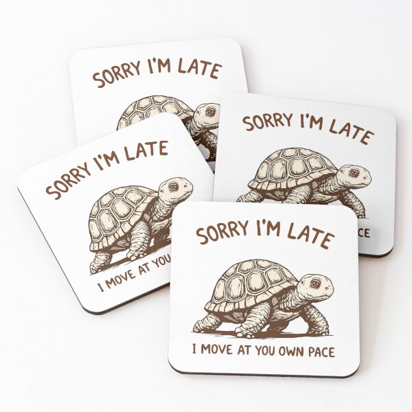 Item preview, Sorry I'm Late Turtle Art - Move At My Own Pace - Funny Tortoise Graphic designed and sold by JLMWorks.