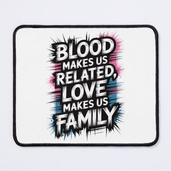 Item preview, Blood Makes Us Related Love Makes Us Family - Modern Typography Art designed and sold by JLMWorks.