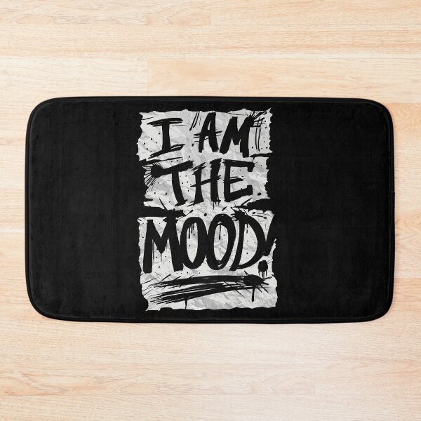 Item preview, I Am The Mood designed and sold by RGpresdiffart.