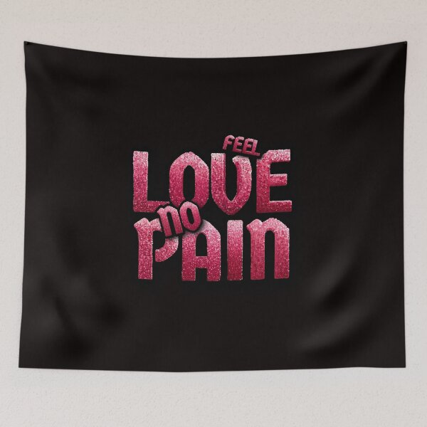 Item preview, Feel Love No Pain Typography | Soft Aesthetic Emotional Quote Design designed and sold by HIGHSQUARE.