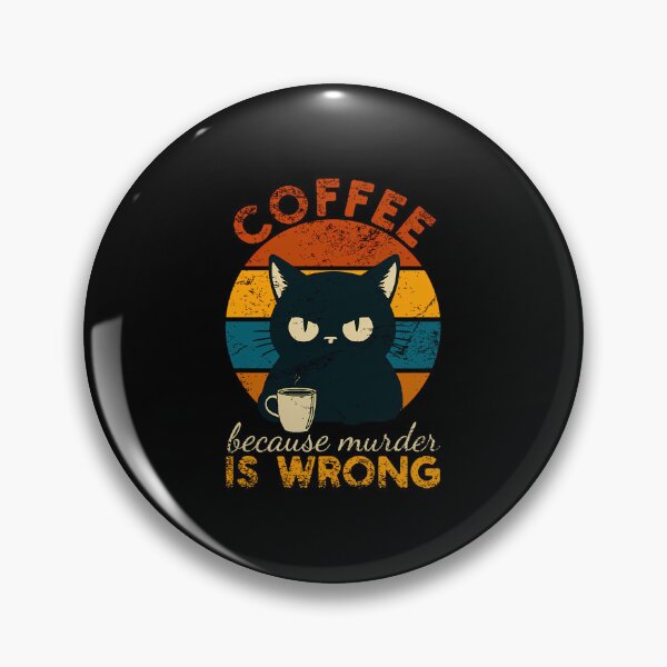 Item preview, Coffee Because Murder Is Wrong Vintage designed and sold by AlviaAlcedoArt.