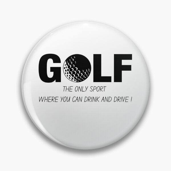 Item preview, Funny Golfing Quote - The Only Sport Where You Can Drink and Drive designed and sold by QuietTeeClub.