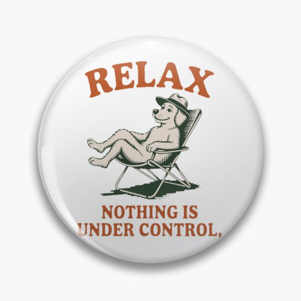 Item preview, Relax Dog Nothing Is Under Control designed and sold by YounexxART.