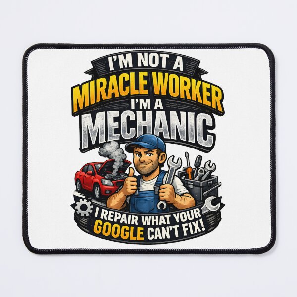 Item preview, Mechanic Humor – I’m Not a Miracle Worker, I’m a Mechanic – Funny Car Repair Design designed and sold by Paddy36777.