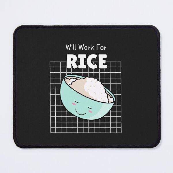 Item preview, Will Work for Rice designed and sold by Kal-El-Tees.