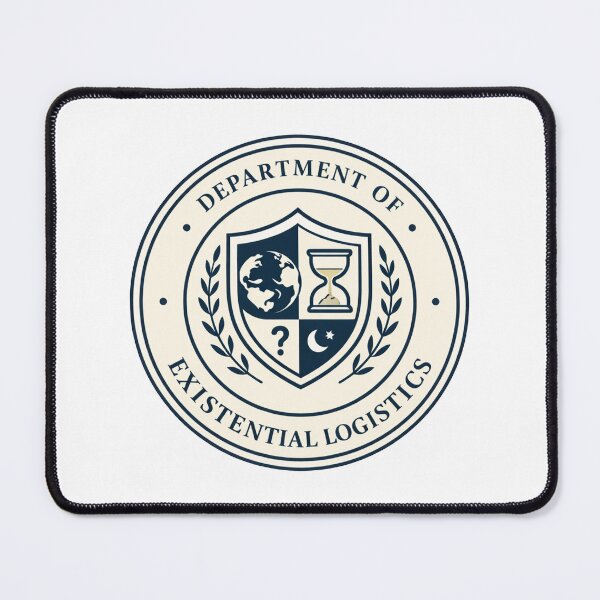 Item preview, Department of Existential Logistics designed and sold by MonkiFlipp.