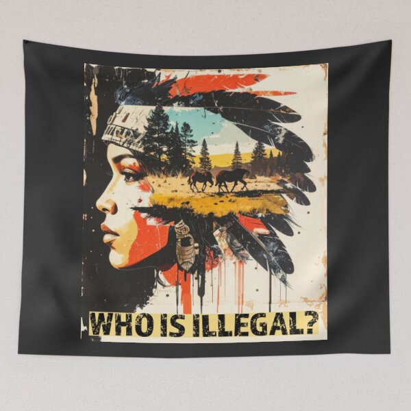 Item preview, "Who is Illegal?" Indigenous Woman Collage designed and sold by thelivingrp.