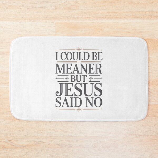 Item preview, I Could Be Meaner But Jesus Said No – Elegant Gothic Typography Christian T-Shirt V1 designed and sold by DarylWelsh2024.