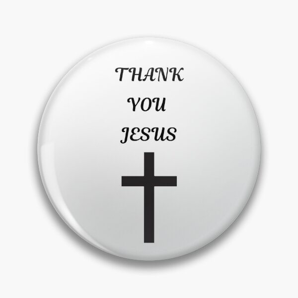 Item preview, Thank You Jesus designed and sold by ArthursDesigns.