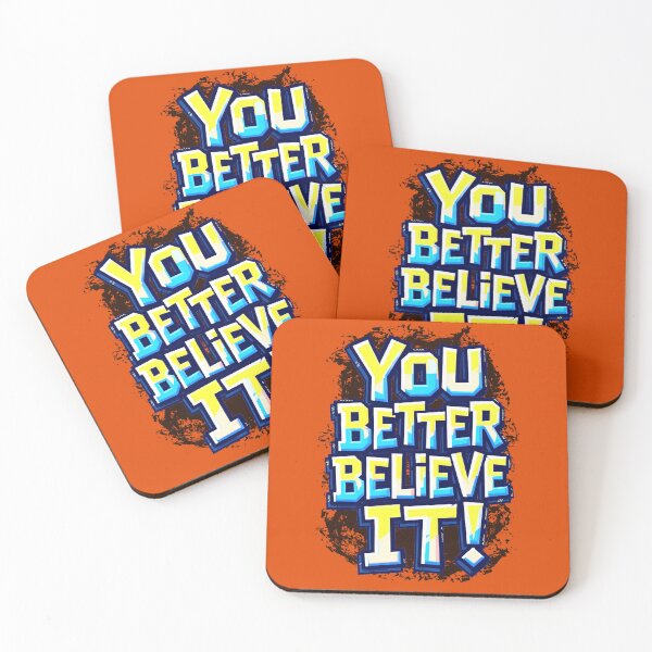 Item preview, You Better Believe It! designed and sold by RGpresdiffart.