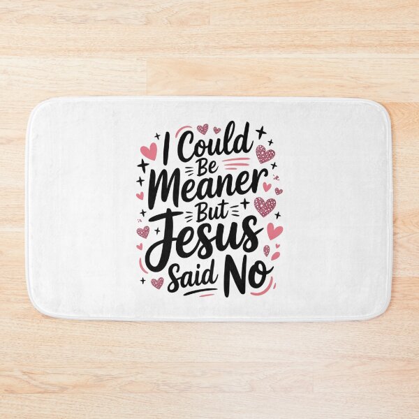 Item preview, I Could Be Meaner But Jesus Said No – Pink Heart Border Christian T-Shirt V1 designed and sold by DarylWelsh2024.