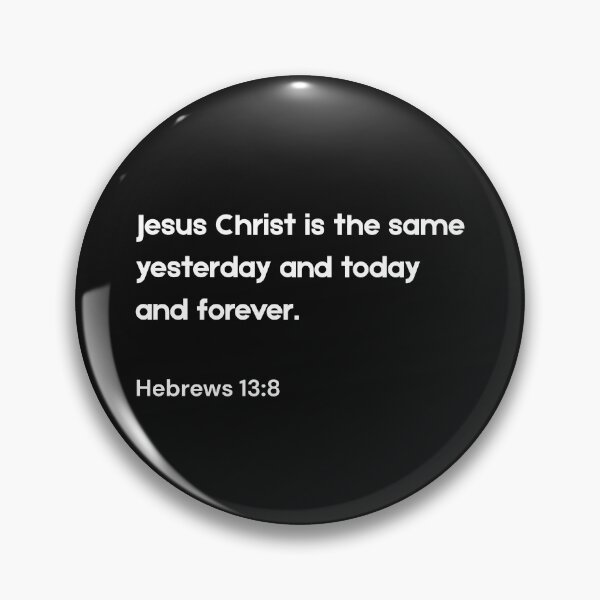Item preview, jesus christ is the same forever designed and sold by SyTcreations.