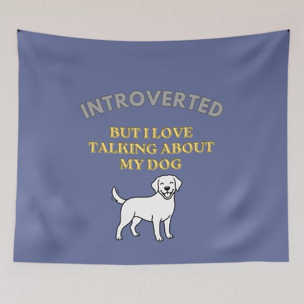 Artikelvorschau, iIntroverted But I Love Talking About My Dog - Funny Dog Lover. entworfen und verkauft von LunaPrintCo.