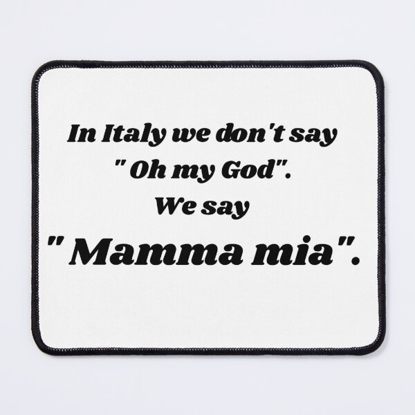 Item preview, In Italy we don't say Oh My God - Funny Italian Quote T-Shirt designed and sold by TheItaliandilemma.