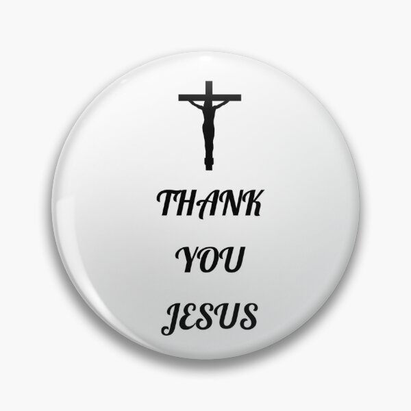 Item preview, Thank You Jesus designed and sold by ArthursDesigns.