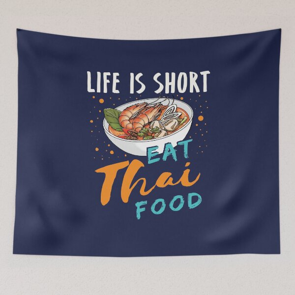 Item preview, Life Is Short Eat Thai Food designed and sold by jaygo.