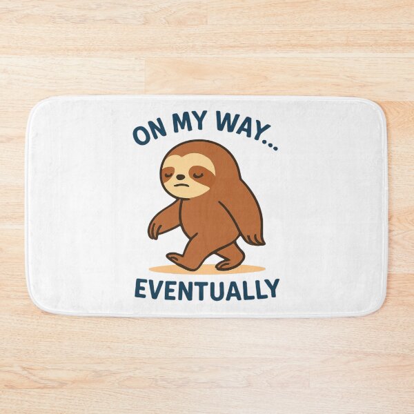 Item preview, Funny Lazy Sloth On My Way Eventually designed and sold by Snacky Paws.