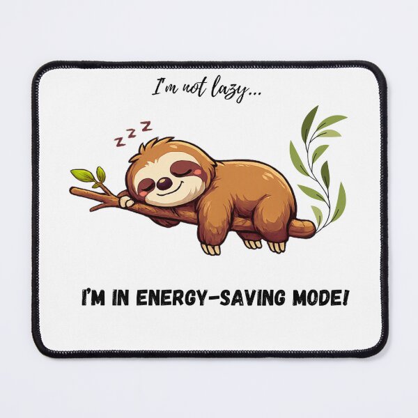 Item preview, Funny and relatable sloth design for anyone dealing with stress, burnout, or low energy at work. This cute illustration features a sleepy sloth resting on a tree branch with the phrase “I’m not lazy… I’m in energy-saving mode!” — a perfect mix of humor an designed and sold by BWC-Prints.