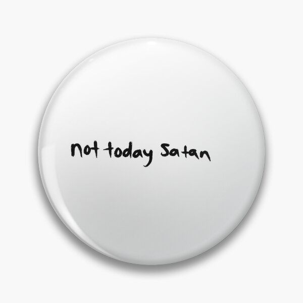 Item preview, not today satan designed and sold by bigdinonugget.