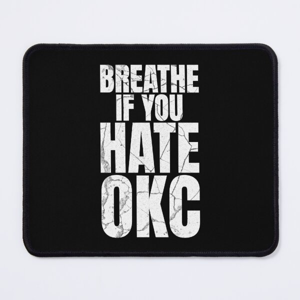 Item preview, Breathe If You Hate OKC Funny Rivalry Sports Humor designed and sold by AnAzArt.