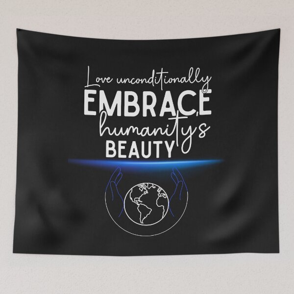 Item preview, Love Unconditionally – Embrace Humanity’s Beauty | Mindful Compassion Design designed and sold by Aquarius-club.