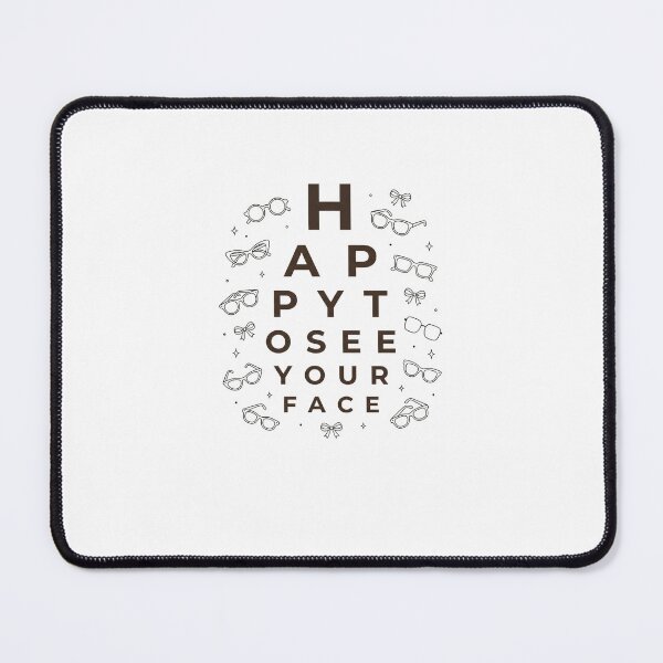 Item preview, Happy To See Your Face Optometrist Optician Eye Doctor Vision Chart designed and sold by FormalDehyena.