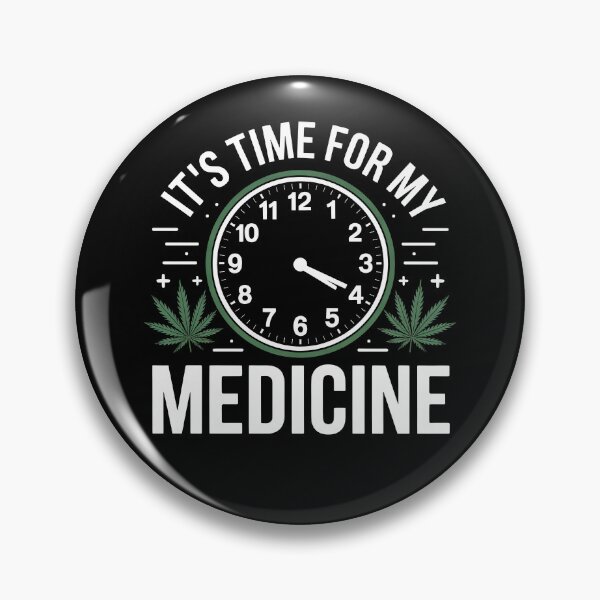Item preview, It’s Time For My Medicine Funny Weed Quote 420 Stoner Joke designed and sold by Say It With Ink.